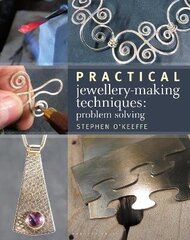 Practical Jewellery-Making Techniques: Problem Solving hind ja info | Kunstiraamatud | kaup24.ee