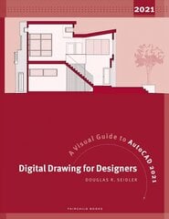 Digital Drawing for Designers: A Visual Guide to AutoCAD 2021 цена и информация | Книги по архитектуре | kaup24.ee