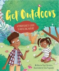 Mindful Me: Get Outdoors: A Mindfulness Guide to Noticing Nature hind ja info | Väikelaste raamatud | kaup24.ee
