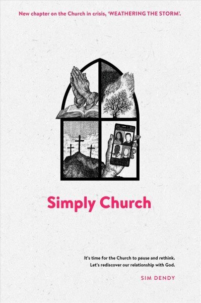 Simply Church (New Edition): It's time for the church to pause and rethink. Let's rediscover our relationship with God цена и информация | Usukirjandus, religioossed raamatud | kaup24.ee