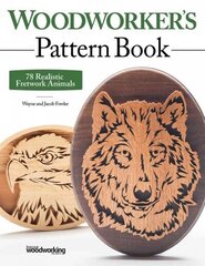 Woodworker's Pattern Book: 78 Realistic Fretwork Animals цена и информация | Книги о питании и здоровом образе жизни | kaup24.ee