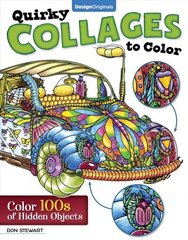 Quirky Collages to Color: Color 100s of Hidden Objects цена и информация | Книги об искусстве | kaup24.ee