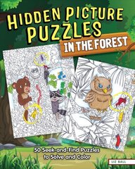 Hidden Picture Puzzles in the Forest: 50 Seek-and-Find Puzzles to Solve and Color hind ja info | Väikelaste raamatud | kaup24.ee