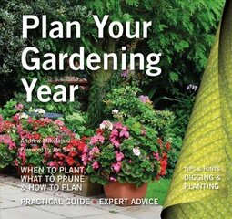 Plan Your Gardening Year: Plan, Plant and Maintain London цена и информация | Книги по садоводству | kaup24.ee