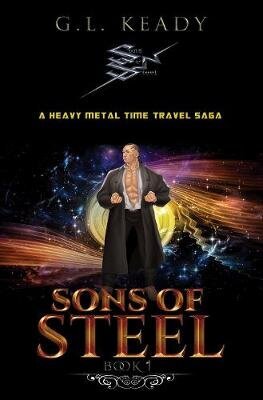 Sons of Steel: A Heavy Metal Time Travel Saga hind ja info | Fantaasia, müstika | kaup24.ee