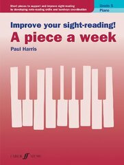 Improve your sight-reading! A piece a week Piano Grade 5: Grade 5 цена и информация | Книги об искусстве | kaup24.ee