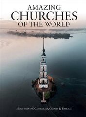 Amazing Churches of the World цена и информация | Книги по архитектуре | kaup24.ee