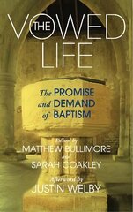 Vowed Life: The promise and demand of baptism цена и информация | Духовная литература | kaup24.ee