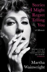 Stories I Might Regret Telling You цена и информация | Биографии, автобиогафии, мемуары | kaup24.ee