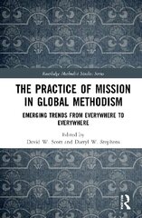 Practice of Mission in Global Methodism: Emerging Trends From Everywhere to Everywhere цена и информация | Духовная литература | kaup24.ee