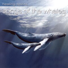 CD - Healing Spirits - Songs of the Whales цена и информация | Виниловые пластинки, CD, DVD | kaup24.ee