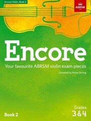 Encore Violin, Book 2, Grades 3 & 4: Your favourite ABRSM violin exam pieces, Book 2, grades 3 & 4 цена и информация | Книги об искусстве | kaup24.ee