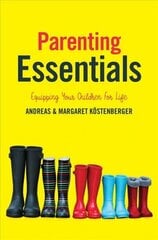 Parenting Essentials: Equipping Your Children for Life цена и информация | Духовная литература | kaup24.ee