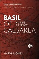 Basil of Caesarea: His Life and Impact Revised edition hind ja info | Elulooraamatud, biograafiad, memuaarid | kaup24.ee