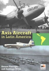 Axis Aircraft In Latin America hind ja info | Reisiraamatud, reisijuhid | kaup24.ee