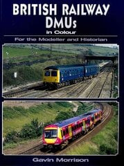 British Railway DMUs in Colour for the Modeller and Historian hind ja info | Tervislik eluviis ja toitumine | kaup24.ee