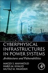 Cyberphysical Infrastructures in Power Systems: Architectures and Vulnerabilities цена и информация | Книги по социальным наукам | kaup24.ee