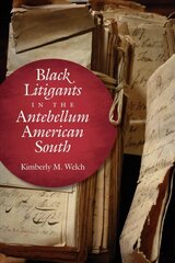 Black Litigants in the Antebellum American South цена и информация | Книги по экономике | kaup24.ee