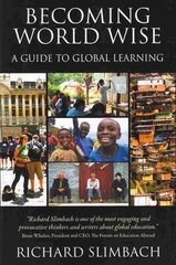 Becoming World Wise: A Guide to Global Learning цена и информация | Книги по социальным наукам | kaup24.ee