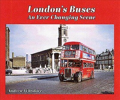 London'S Buses: An Ever-Changing Scene hind ja info | Reisiraamatud, reisijuhid | kaup24.ee