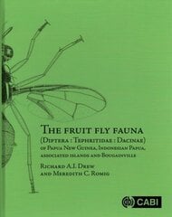 The Fruit Fly Fauna (Diptera : Tephritidae : Dacinae) of Papua New Guinea, Indonesian Papua, Associated Islands and Bougainville hind ja info | Majandusalased raamatud | kaup24.ee