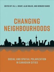 Changing Neighbourhoods: Social and Spatial Polarization in Canadian Cities hind ja info | Ühiskonnateemalised raamatud | kaup24.ee