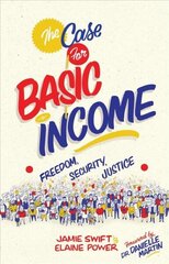 Case for Basic Income: Freedom, Security, Justice цена и информация | Книги по социальным наукам | kaup24.ee