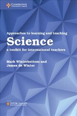 Approaches to Learning and Teaching Science: A Toolkit for International Teachers New edition hind ja info | Ühiskonnateemalised raamatud | kaup24.ee
