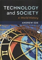 Technology and Society: A World History цена и информация | Книги по социальным наукам | kaup24.ee