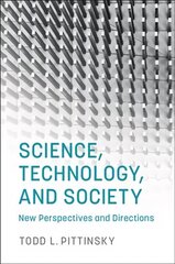 Science, Technology, and Society: New Perspectives and Directions цена и информация | Книги по экономике | kaup24.ee