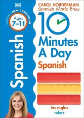 10 Minutes A Day Spanish, Ages 7-11 (Key Stage 2): Supports the National Curriculum, Confidence in Reading, Writing & Speaking цена и информация | Книги для подростков и молодежи | kaup24.ee