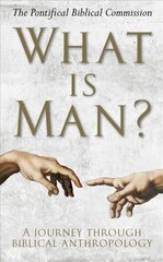 What Is Man?: A Journey Through Biblical Anthropology hind ja info | Usukirjandus, religioossed raamatud | kaup24.ee