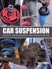 Car Suspension: Repair, Maintenance and Modification hind ja info | Reisiraamatud, reisijuhid | kaup24.ee