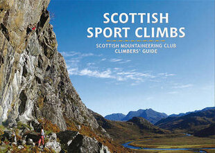 Scottish Sport Climbs: Scottish Mountaineering Club Climbers' Guide hind ja info | Tervislik eluviis ja toitumine | kaup24.ee