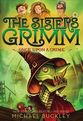 Once Upon a Crime (The Sisters Grimm #4): 10th Anniversary Edition 10th Special edition hind ja info | Noortekirjandus | kaup24.ee