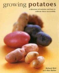 Growing Potatoes: A Directory of Varieties and How to Cultivate Them Successfully цена и информация | Книги по садоводству | kaup24.ee