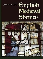 English Medieval Shrines, 3 цена и информация | Книги об искусстве | kaup24.ee