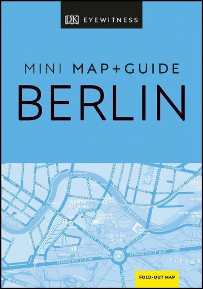 DK Eyewitness Berlin Mini Map and Guide цена и информация | Reisiraamatud, reisijuhid | kaup24.ee