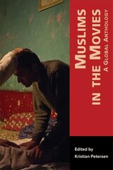 Muslims in the Movies: A Global Anthology hind ja info | Kunstiraamatud | kaup24.ee