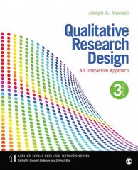 Qualitative Research Design: An Interactive Approach 3rd Revised edition цена и информация | Энциклопедии, справочники | kaup24.ee