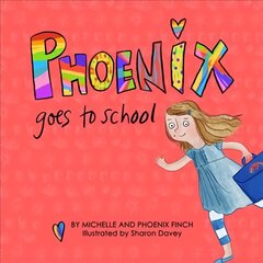 Phoenix Goes to School: A Story to Support Transgender and Gender Diverse Children цена и информация | Книги для малышей | kaup24.ee