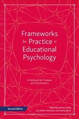 Frameworks for Practice in Educational Psychology, Second Edition: A Textbook for Trainees and Practitioners 2nd Revised edition hind ja info | Ühiskonnateemalised raamatud | kaup24.ee