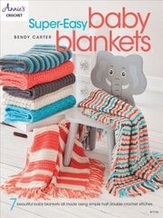 Super-Easy Baby Blankets: 7 Beautiful Baby Blankets All Made Using Simple Half Double Crochet Stitches hind ja info | Tervislik eluviis ja toitumine | kaup24.ee