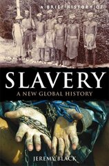 Brief History of Slavery: A New Global History цена и информация | Исторические книги | kaup24.ee