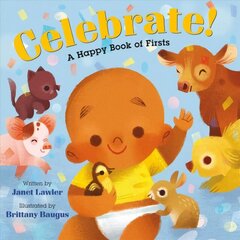 Celebrate!: A Happy Book of Firsts hind ja info | Väikelaste raamatud | kaup24.ee