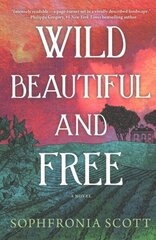 Wild, Beautiful, and Free: A Novel hind ja info | Romaanid  | kaup24.ee