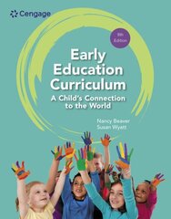 Early Education Curriculum: A Child's Connection to the World 8th edition цена и информация | Книги по социальным наукам | kaup24.ee