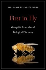 First in Fly: Drosophila Research and Biological Discovery цена и информация | Книги по экономике | kaup24.ee