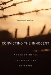 Convicting the Innocent: Where Criminal Prosecutions Go Wrong hind ja info | Majandusalased raamatud | kaup24.ee