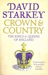 Crown and Country: A History of England Through the Monarchy hind ja info | Ajalooraamatud | kaup24.ee